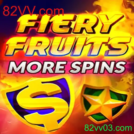 Descubra o Empolgante Mundo de FieryFruitsMoreSpins no 82VV.com